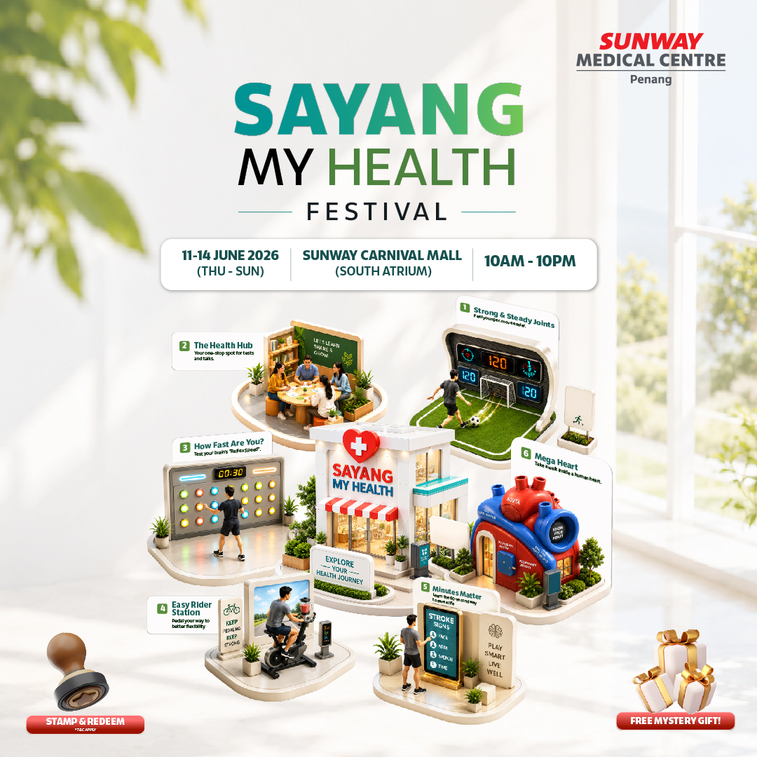 Sayang My Health Festival — health screening, vaccination and flash deals at Sunway Medical Centre Penang