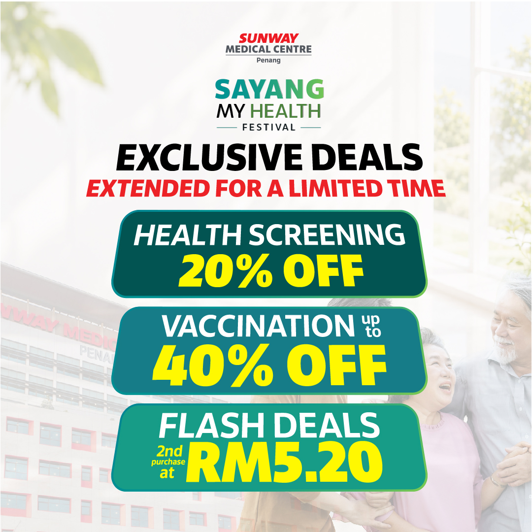 Sayang My Health Festival — health screening, vaccination and flash deals at Sunway Medical Centre Penang